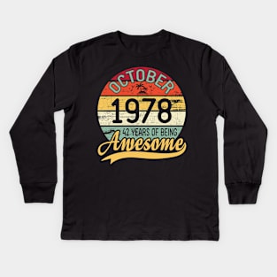 October 1978 Happy Birthday 42 Years Of Being Awesome To Me You Dad Mom Son Daughter Kids Long Sleeve T-Shirt